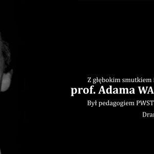 Zmarł prof. Adam Walaciński