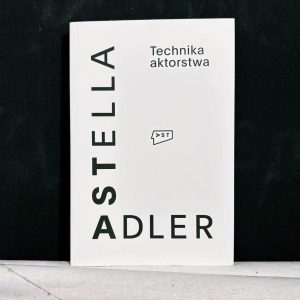 Stella Adler „Technika aktorstwa” | nowość wydawnicza